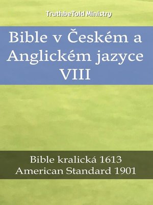 cover image of Bible v Českém a Anglickém jazyce VIII